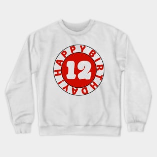 Happy 12th birthday Crewneck Sweatshirt